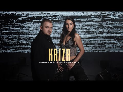 GABRIJELA PEJCEV & ALEKSANDAR POPOVIC - KRIZA (OFFICIAL VIDEO 2025)