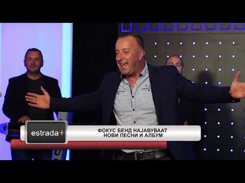 Estradaplus 28.05.2018 - Fokus bend najavuvaat novi pesni i album
