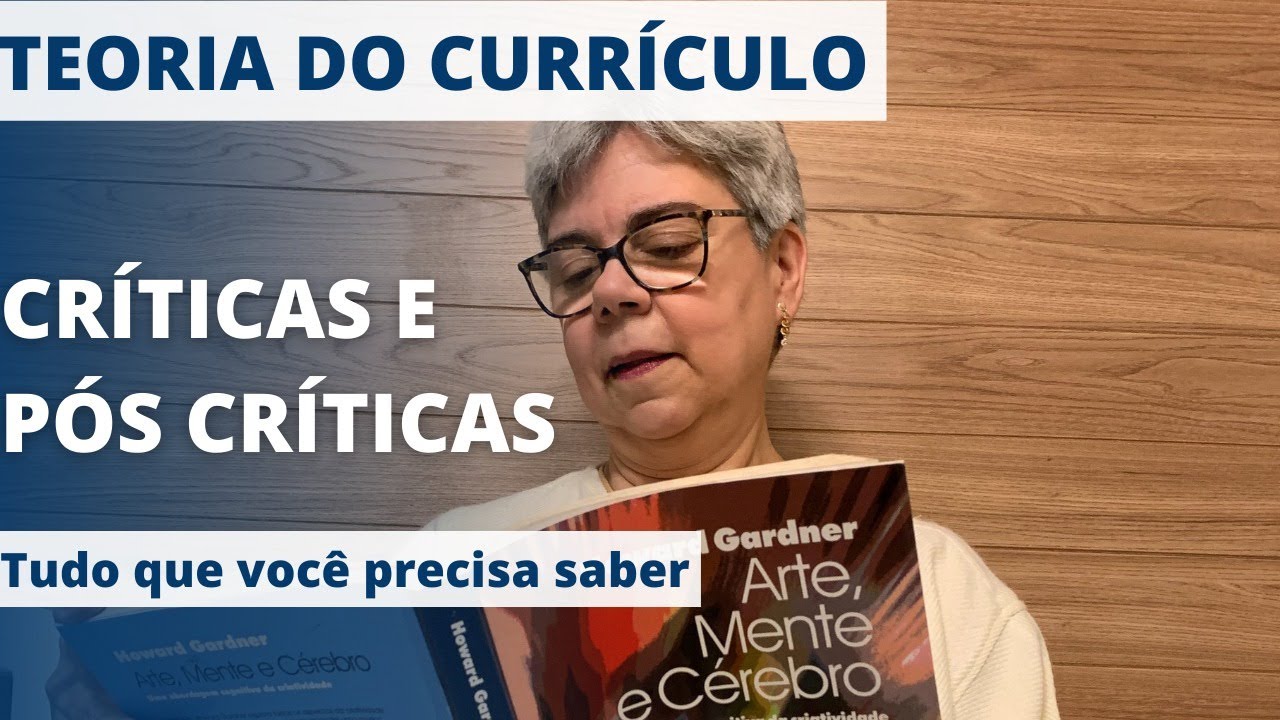 Teorias do currículo: críticas e pós críticas