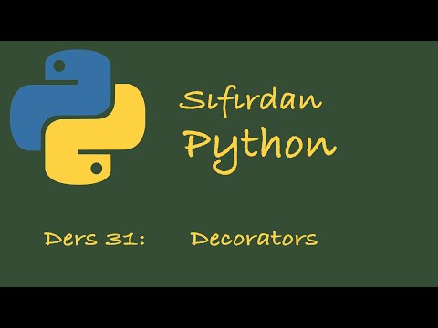 Ders 31: Decorators | Python Decorator Kullanımı | Python ileri seviye fonksiyonlar.