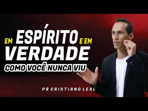 In spirit and in truth, like you've never seen before.