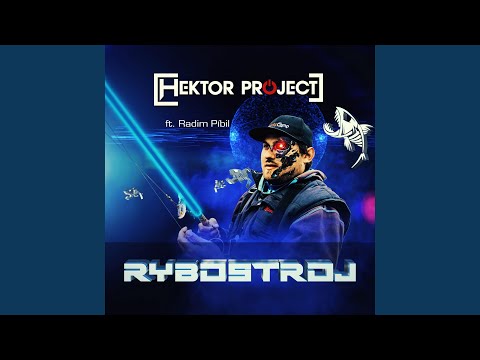 Rybostroj (feat. Radim Píbil)