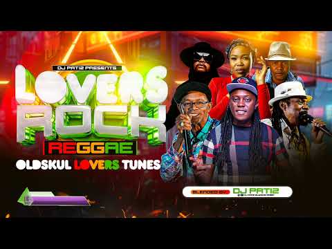 DJ PATIZ - LOVERS ROCK REGGAE 2025