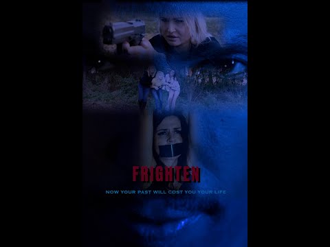 Frighten | Trailer | Mba Shakoor | Ashley Morgan Kilbride | Independent Thriller Film