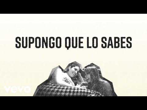 HA-ASH - Supongo Que Lo Sabes (Letra / Lyrics)