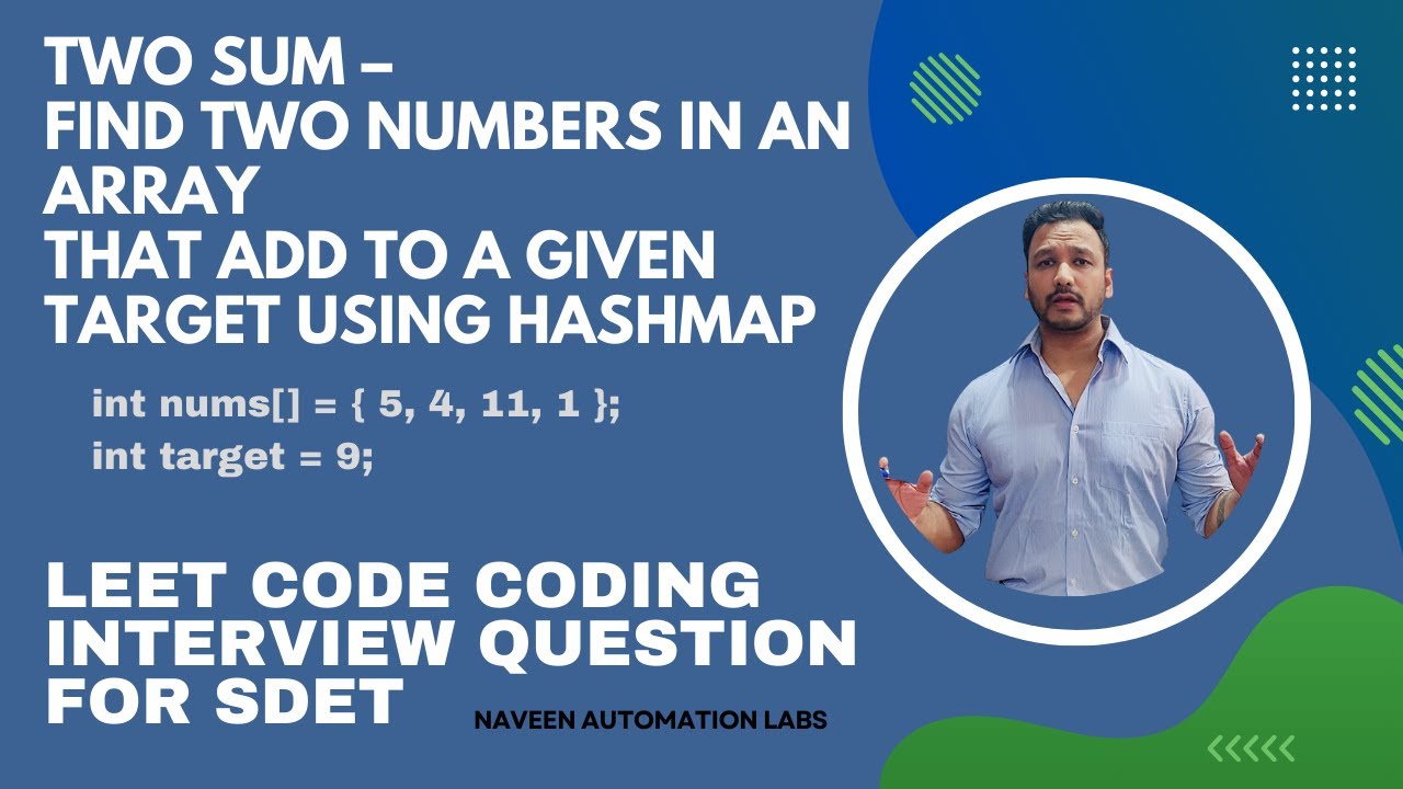 LeetCode Q1: Two Sum: Find two numbers in an array that add to a given target using hashmap