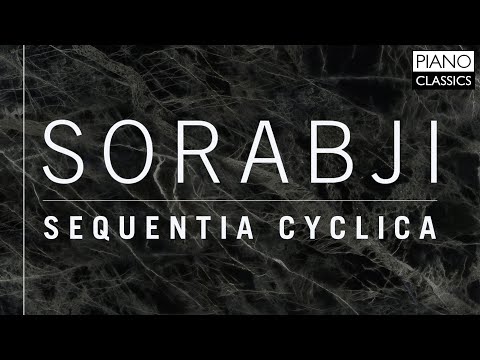 Sorabji: Sequentia Cyclica