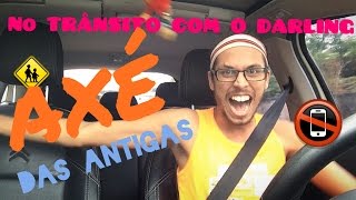 AXÉ Nostalgia | No Trânsito Com o Darling