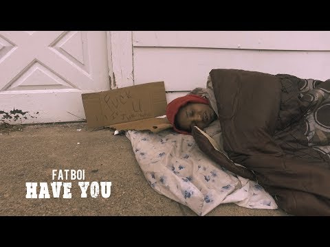 Fat Boi - Have You | Shot By: DJ Goodwitit
