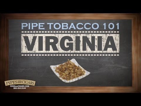 Pipe Tobacco 101 - Virginia -  PipesandCigars.com