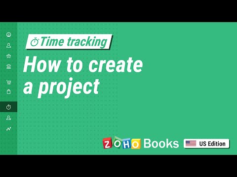 How to Create a Project - Time Tracking | Zoho Books