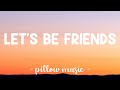 Let S Be Friends Carly Rae Jepsen Lyrics