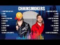 Chainsmokers Greatest Hits 2024 Collection Top 10 Hits Playlist Of All Time