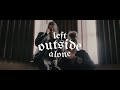 Blind Channel  - Left Outside Alone  (Official Music Video 2020)