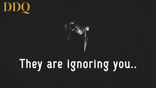 They ignoring you|Ignore quotes whatsapp status|Daily Deep Quotes|ddq|Sad reality quotes...😑