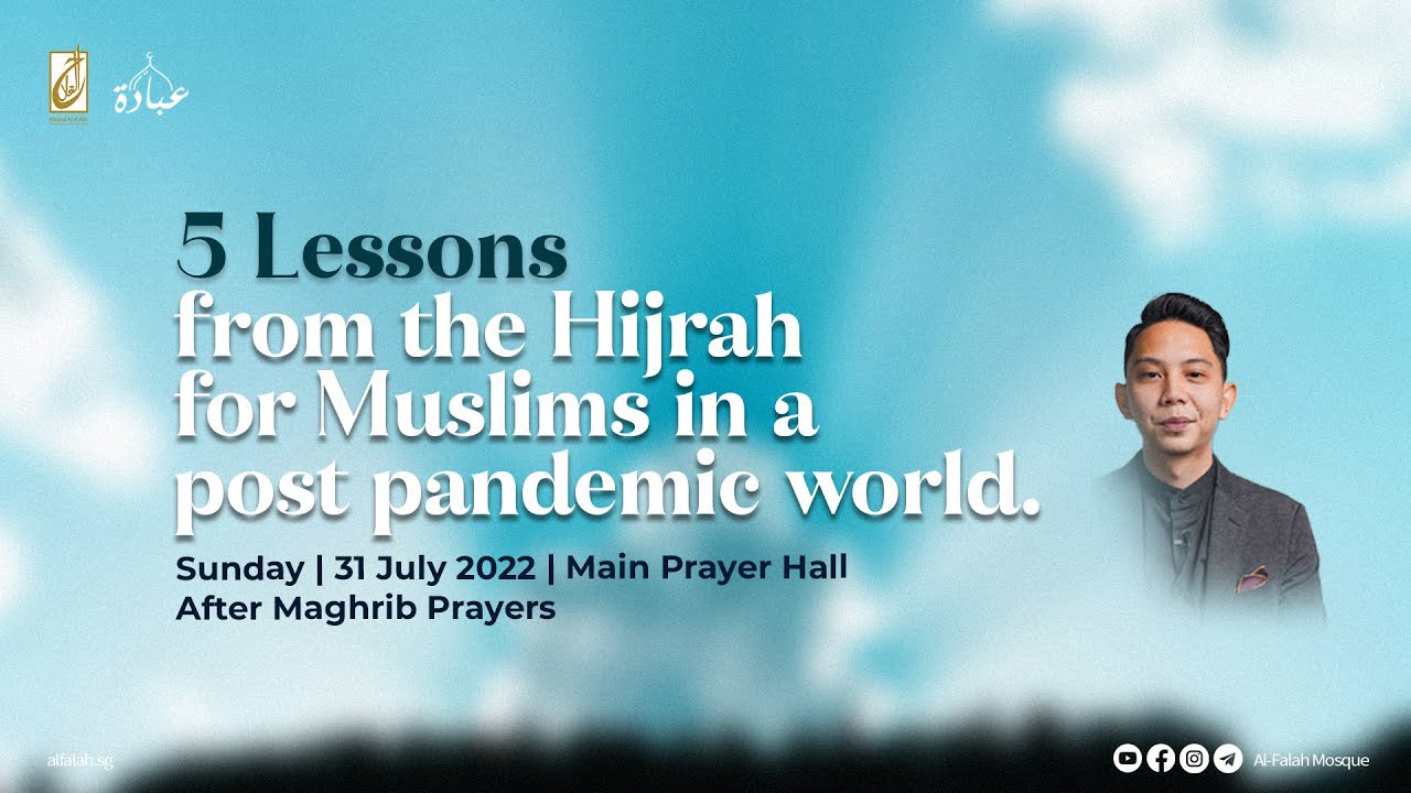 5 Lessons from the Hijrah for Muslim in a post pandemic world | Al-Falah Mosque