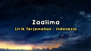 Zaalima | Raees | Lirik - Terjemahan Indonesia
