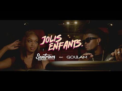 Santrinos Raphaël Feat Goulam Jolis Enfants (Paroles)