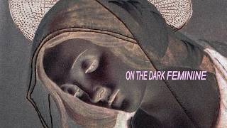 On The Dark Feminine & The Heroine's Journey