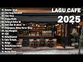 Lagu Cafe Santai Enak Di Dengar Akustik Terbaik 2025