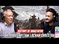 Episode 90 | Dr. Purushottam Lochan Shrestha | Bhaktapur, Ancient Civilizations, Tantric Power...