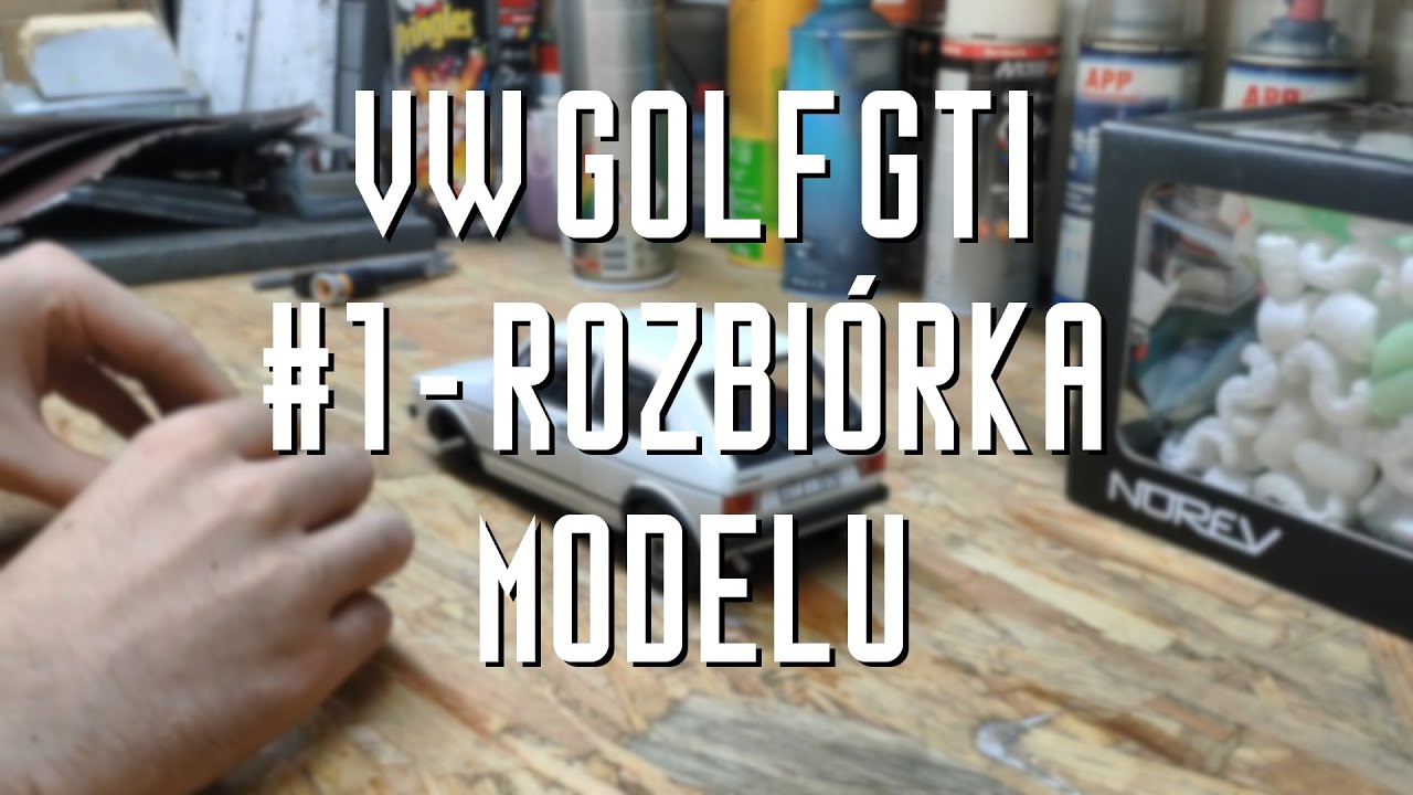 VW Golf GTI Norev 1/18 - Część #1 - Rozbiórka modelu