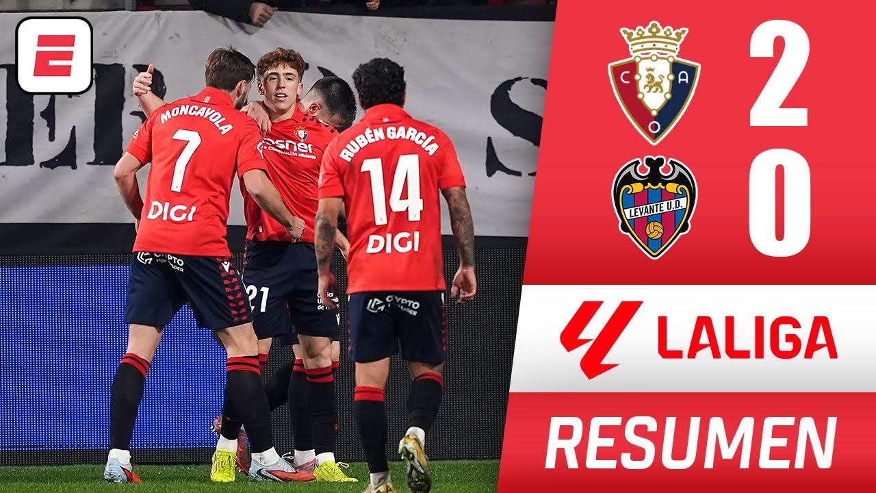 OSASUNA le ganó a LEVANTE 2-0 y suma 3 valiosos puntos y se sigue alejando del descenso | La Liga