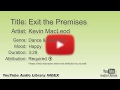Exit The Premises Kevin MacLeod Dance Electronic Happy YouTube Audio Library BGM