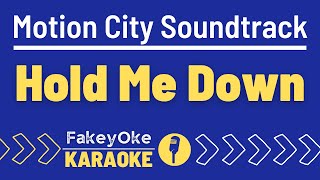 Motion City Soundtrack - Hold Me Down [Karaoke]