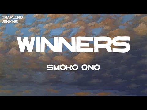 Smoko Ono - Winners (feat. Yxng Bane, Chance The Rapper & Joey Purp) (Lyrics)