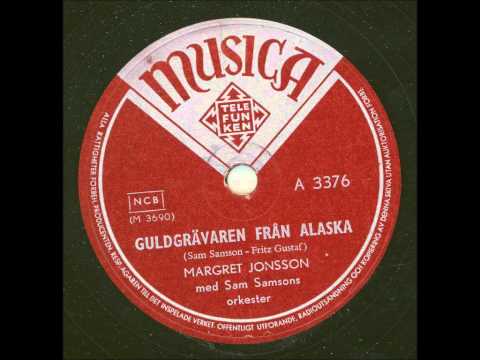 Margret Jonsson med Sam Samsons orkester - Guldgrävaren från Alaska