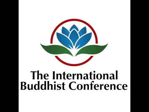 The International Buddhist Conference Webinar - "Compassion in a chaotic world"