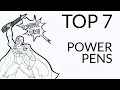 Top 7 Power Pens of GouletPens.com 