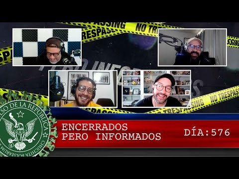 ENCERRADOS PERO INFORMADOS DÍA: 576 - EL PULSO DE LA REPÚBLICA
