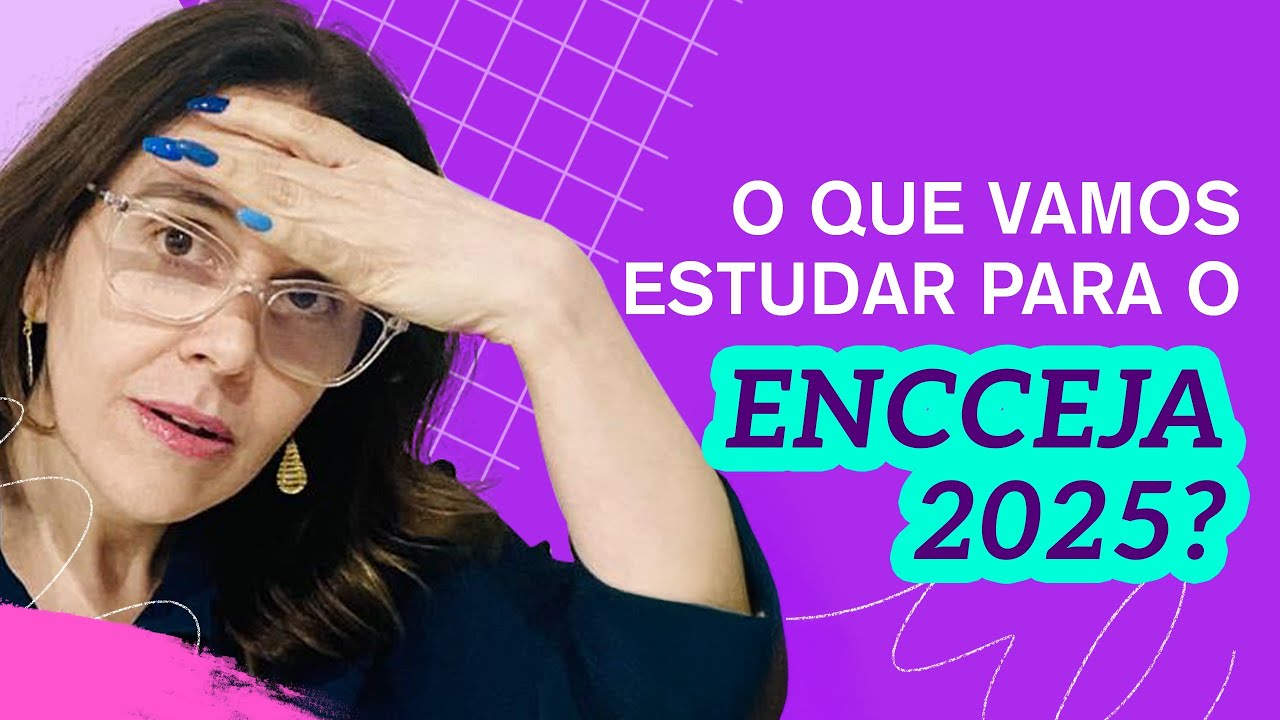 What are we going to study for ENCCEJA 2025?