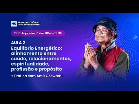 Aula 2 (Legendado) - Equilíbrio Energético alinhamento entre saúde, relacionamentos, espiritualidade
