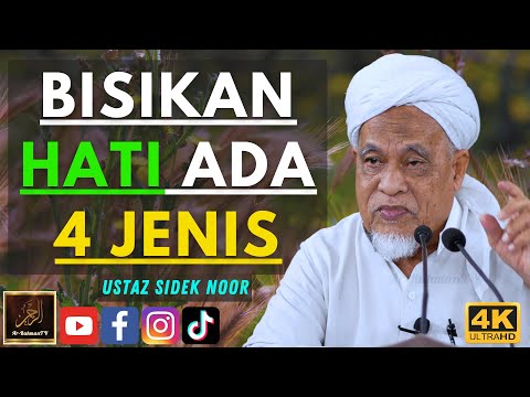 Ustaz Sidek Noor - BISIKAN HATI ADA 4 JENIS