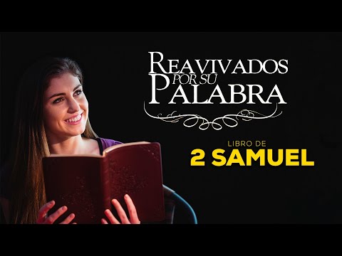 Reavivados por su palabra - 2 Samuel 19