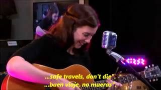 Lisa Hannigan | Safe Travels (Don&#39;t Die) [Subtitulada al español]
