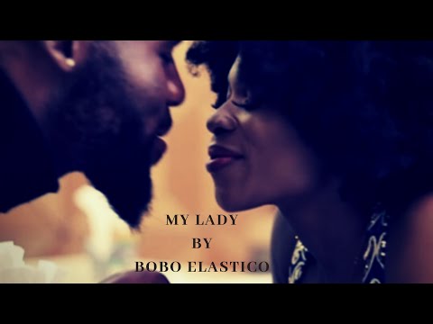 Bobo Elastico-My Lady (Official Video)