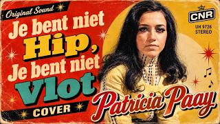 Download lagu Je Bent Niet Hip, Je Bent Niet Vlot - Cover Patricia Paay mp3 Download lagu Je Bent Niet Hip, Je Bent Niet Vlot - Cover Patricia Paay mp3