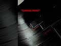 ‘’TURNING POINT’’