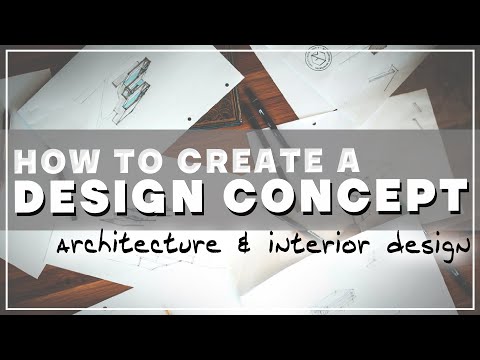 HOW TO CREATE A DESIGN CONCEPT // How to develop a concept for architecture & interior design