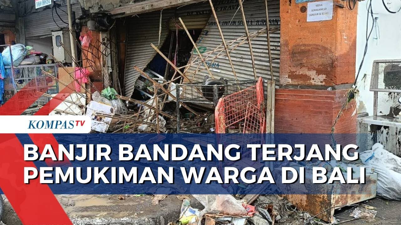 Porak Poranda! Penampakan Pemukiman Warga di Bali Diterjang Banjir Bandang | BERUT