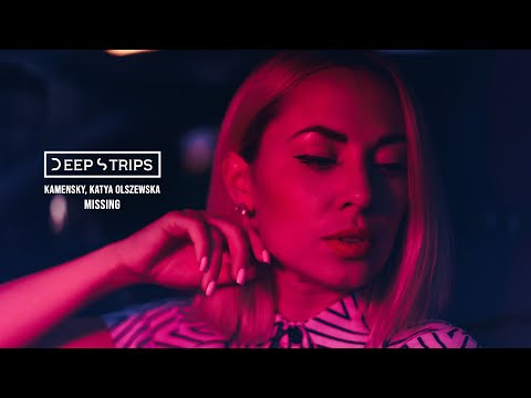 Kamensky & Katya Olszewska - Missing