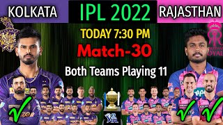 IPL 2022 Match-30 | Kolkata vs Rajasthan Match Playing 11 | KKR vs RR Match Playing 11
