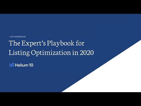 The Expert’s Playbook for Listing Optimization in 2020 | Helium 10