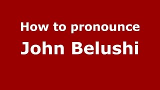 How to pronounce John Belushi