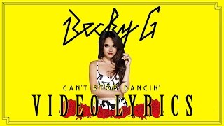 Becky G - Can&#39;t Stop Dancing (New Single Lyric Video)