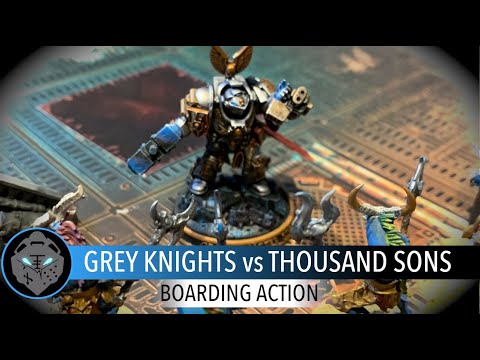 Grey Knights vs Thousand Sons - A Boarding Actions Battle Report